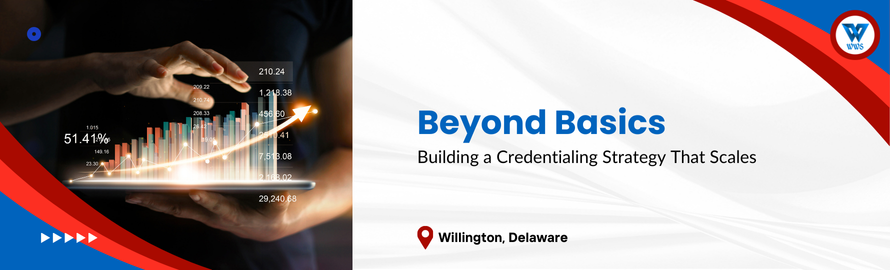 Building a Credentialing Strategy That Scales