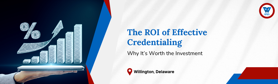 ROI of Effective Credentialing